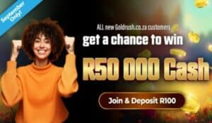 Goldrush New Player September Offer – Win R50,000 Cash!