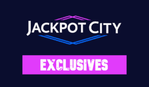 Jackpot City Exclusive Games