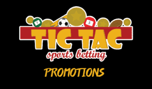 Tic Tac Bets Promotions