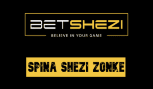 Spina Shezi Zonke, play Slots at Betshezi