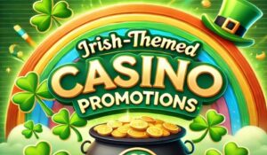 Irish-Themed Casino Promotions in SA – March 2025